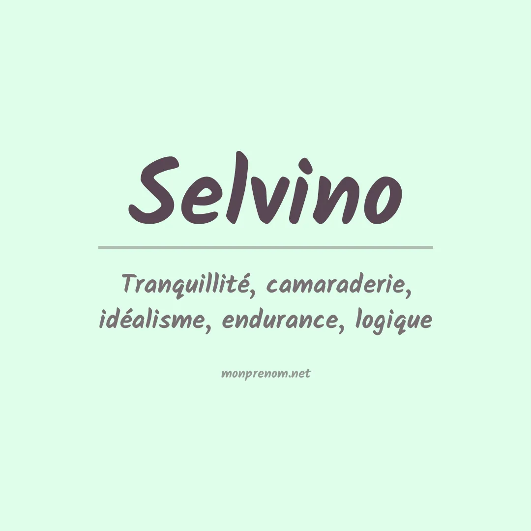 Signification du Prénom Selvino