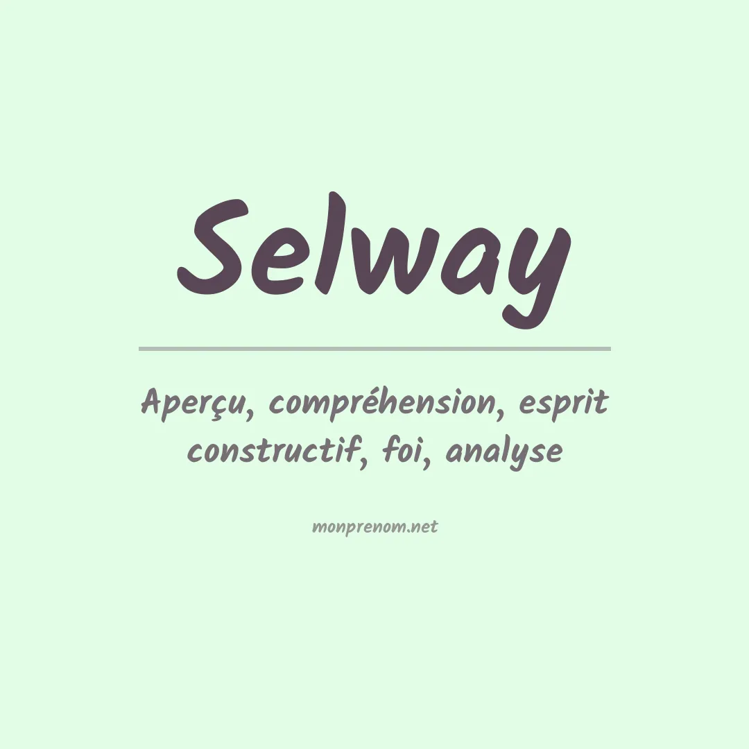 Signification du Prénom Selway