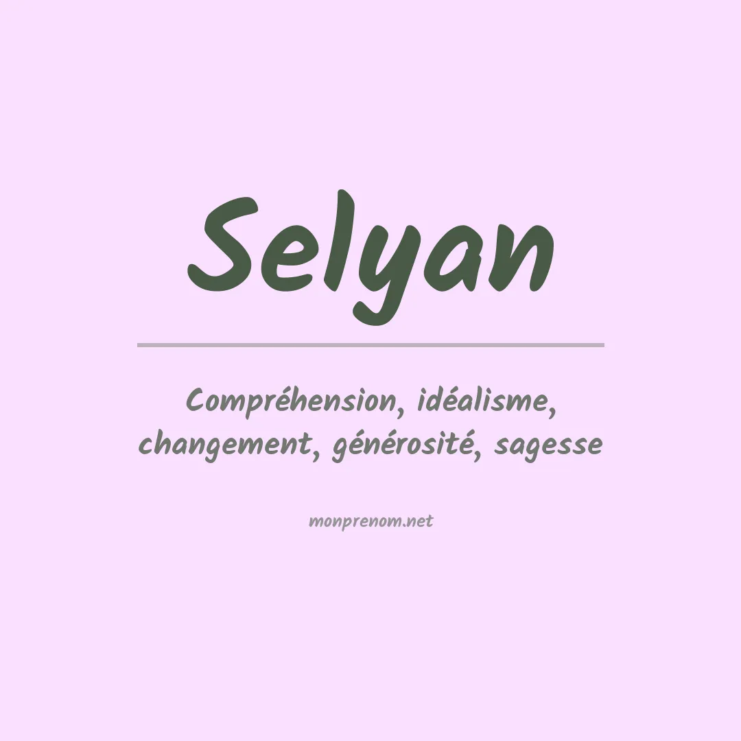 Signification du Prénom Selyan Signification du Prénom Selyan