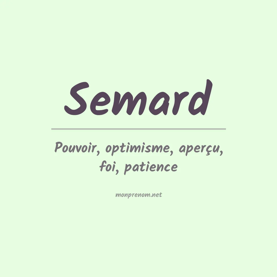 Signification du Prénom Semard Signification du Prénom Semard