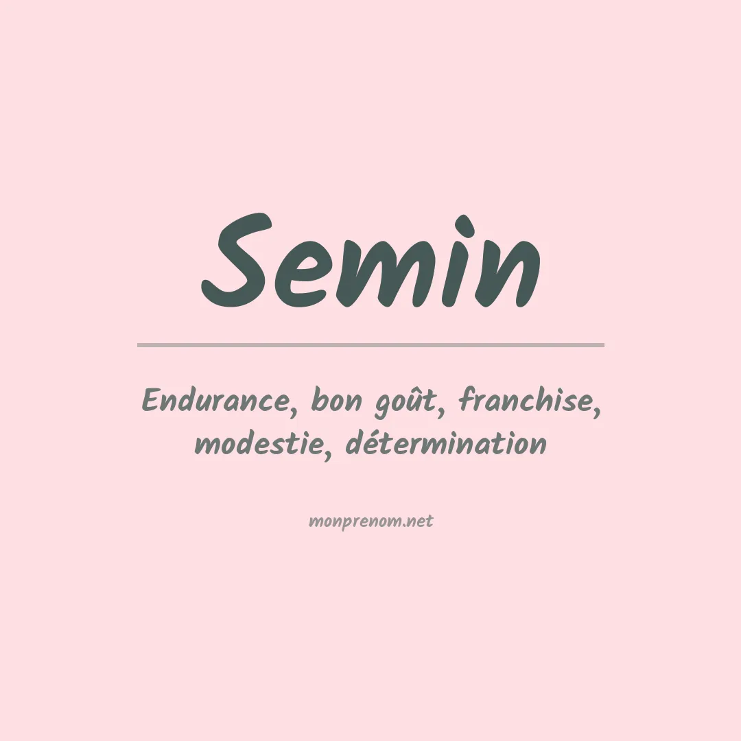 Signification du Prénom Semin Signification du Prénom Semin