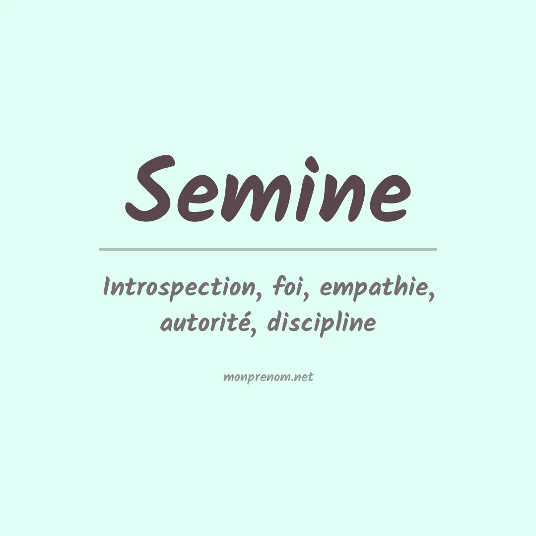 Signification du Prénom Semine Signification du Prénom Semine