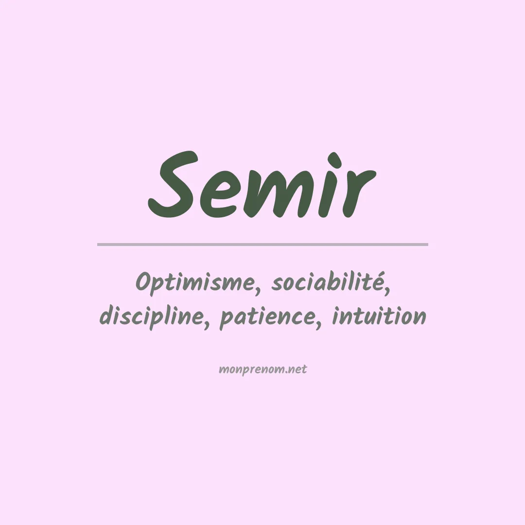 Signification du Prénom Semir Signification du Prénom Semir