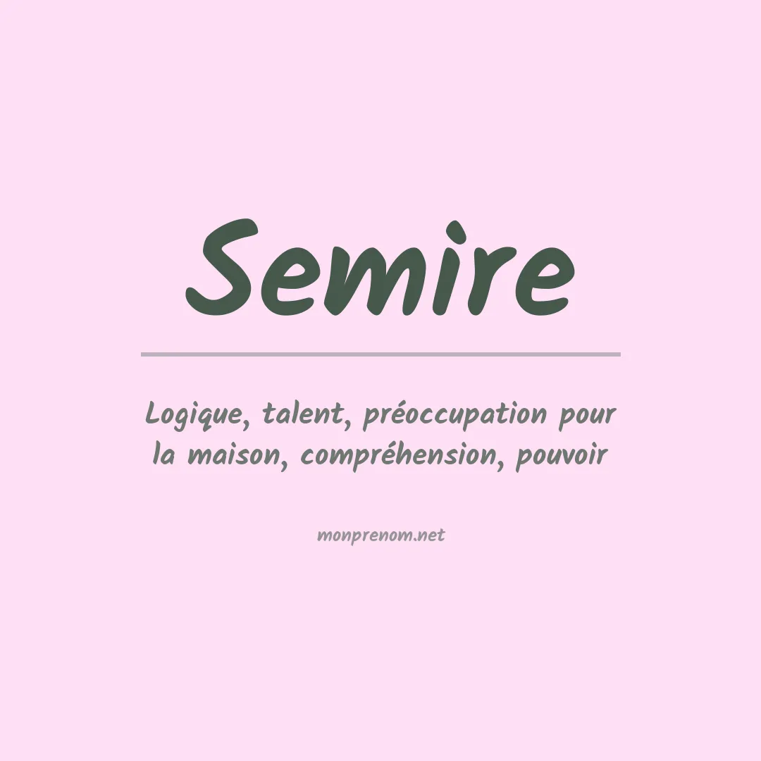 Signification du Prénom Semire Signification du Prénom Semire