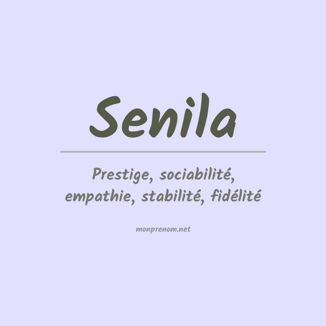 Signification du Prénom Senila