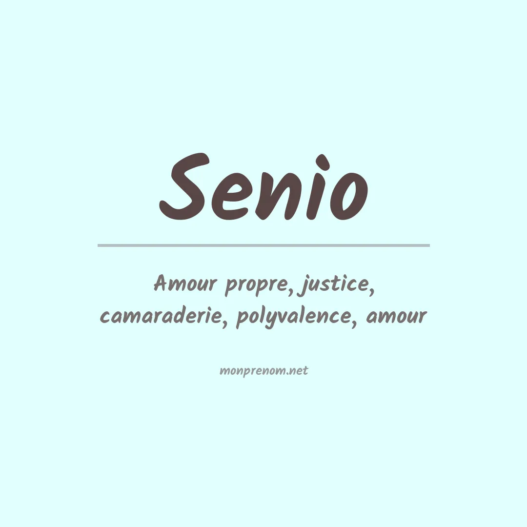 Signification du Prénom Senio Signification du Prénom Senio