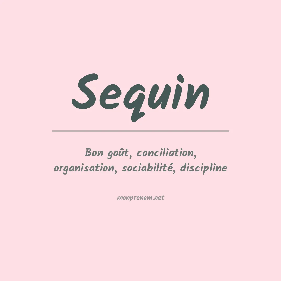 Signification du Prénom Sequin Signification du Prénom Sequin