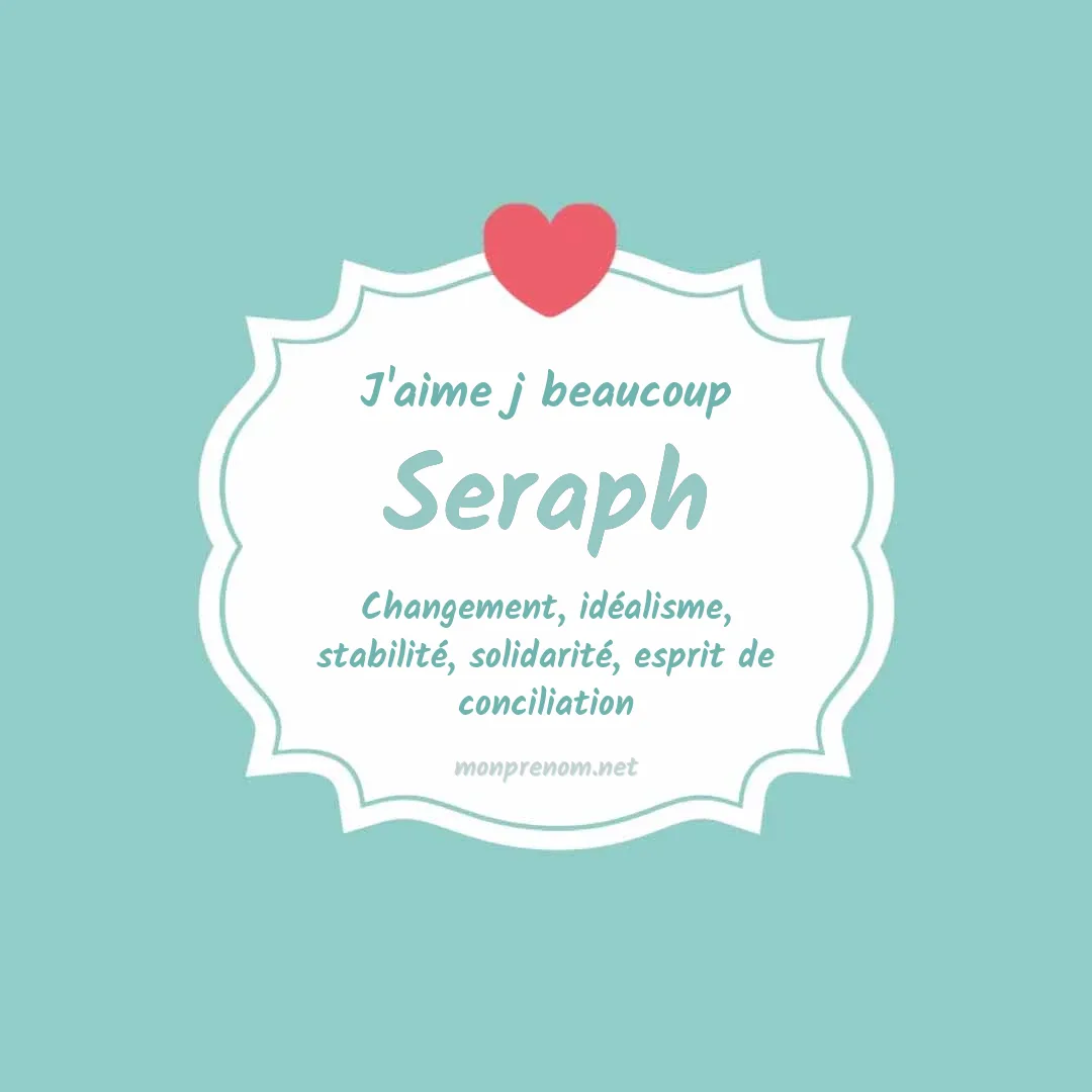 j'aime beaucoup Seraph