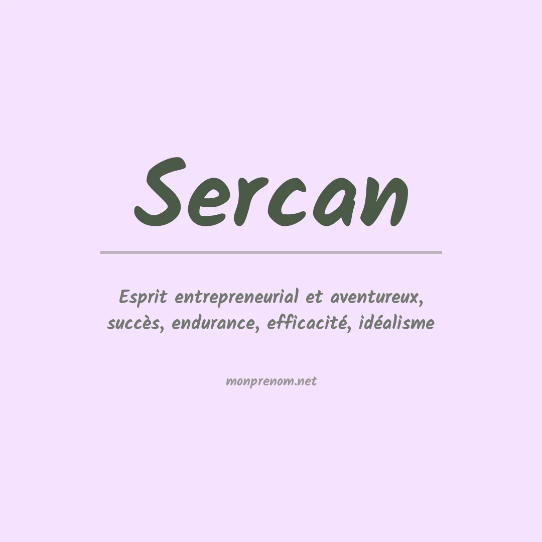 Signification du Prénom Sercan Signification du Prénom Sercan