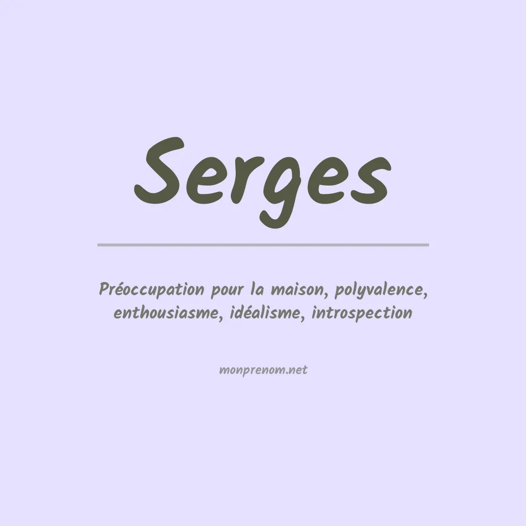 Signification du Prénom Serges Signification du Prénom Serges