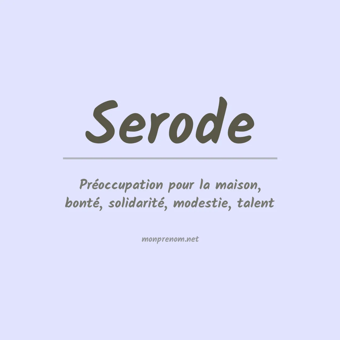 Signification du Prénom Serode