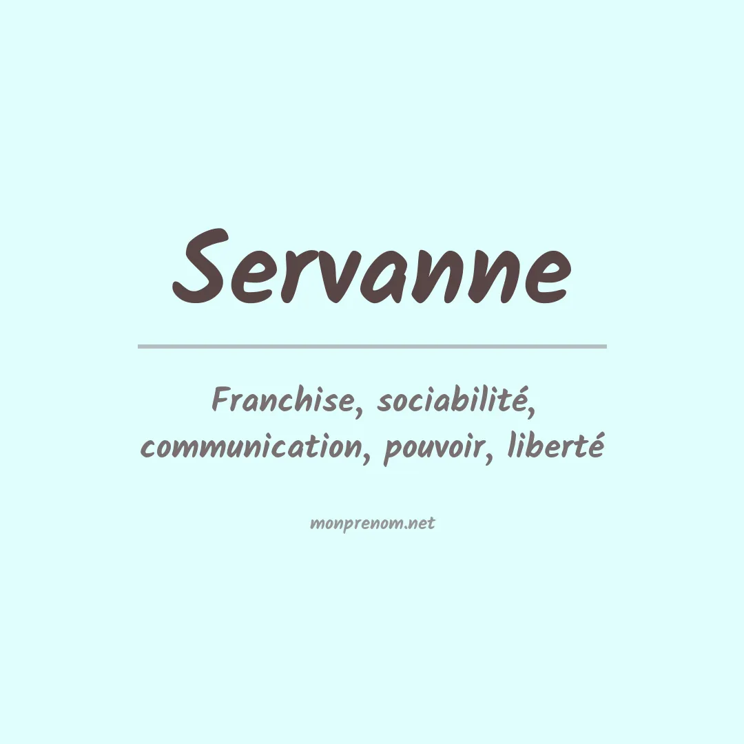Signification du Prénom Servanne Signification du Prénom Servanne