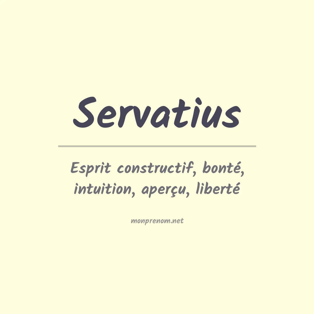 Signification du Prénom Servatius