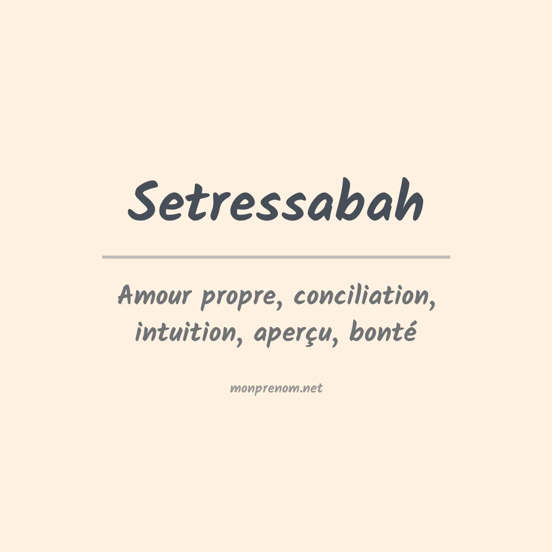 Signification du Prénom Setressabah Signification du Prénom Setressabah