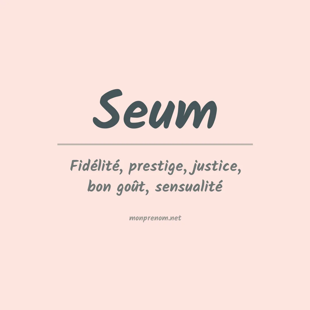 Signification du Prénom Seum Signification du Prénom Seum