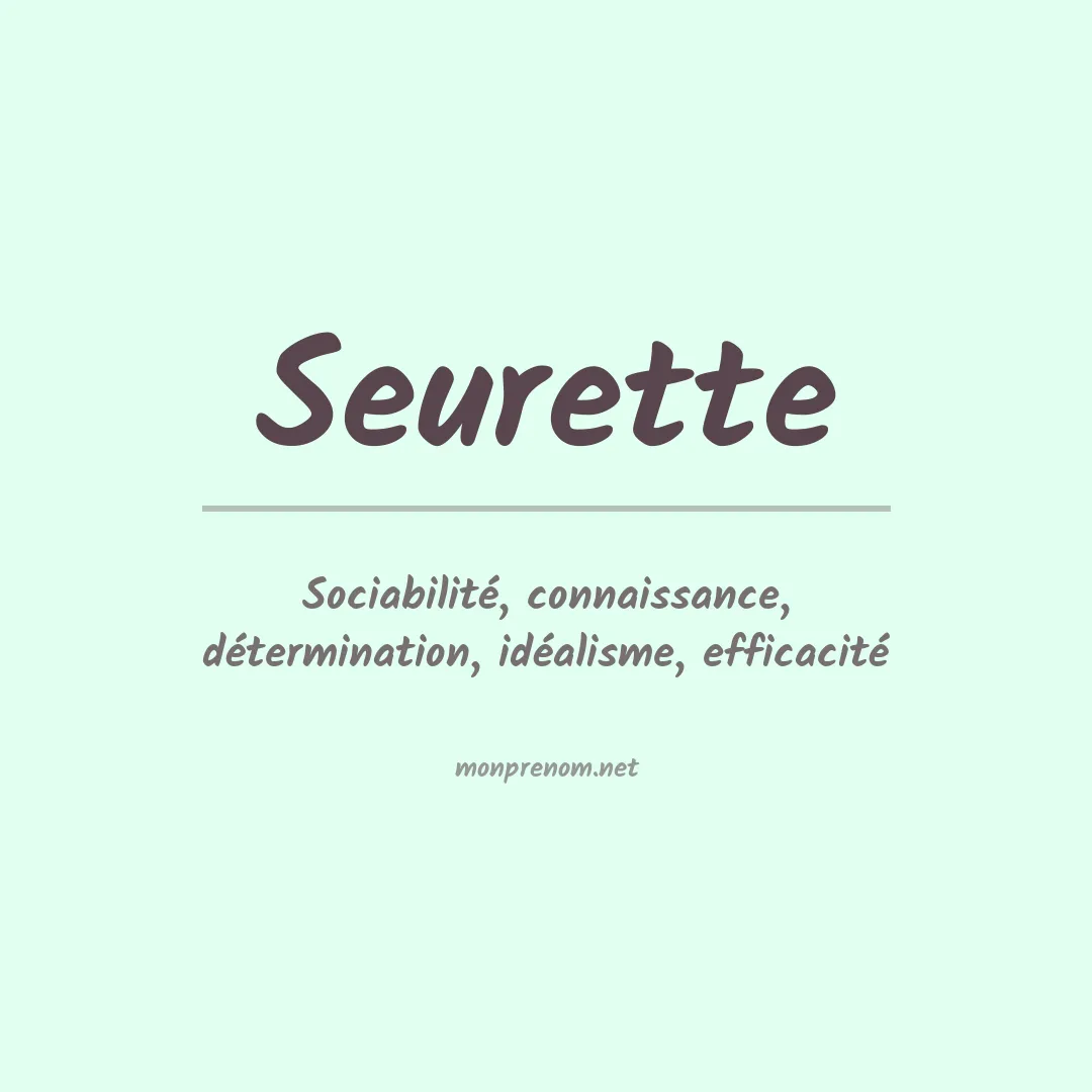 Signification du Prénom Seurette Signification du Prénom Seurette
