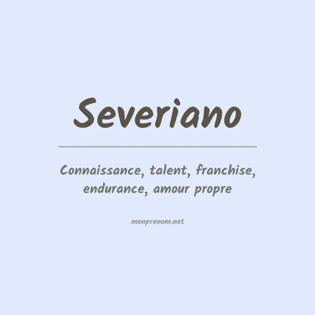 Signification du Prénom Severiano