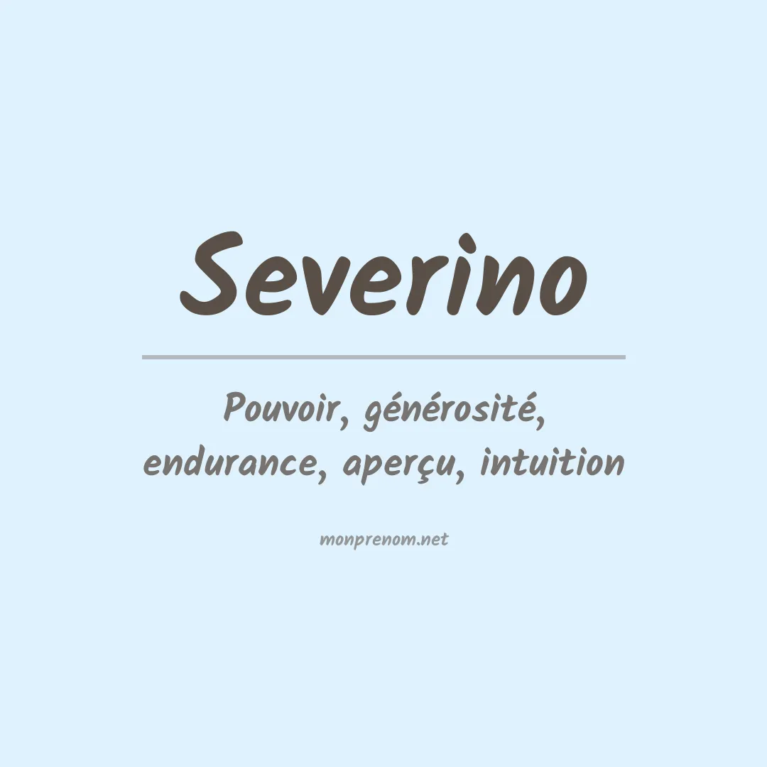 Signification du Prénom Severino
