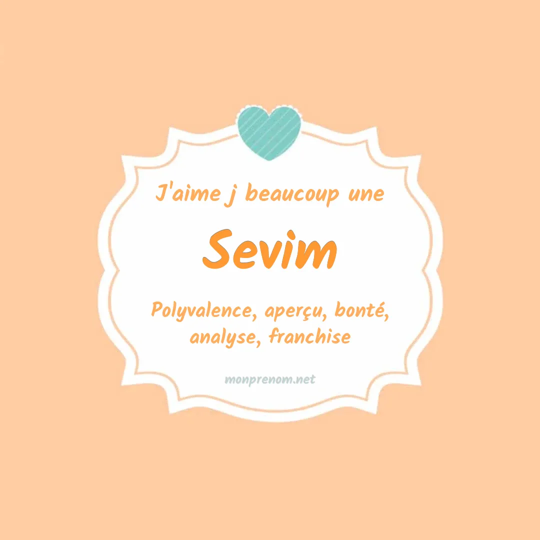 j'aime beaucoup Sevim