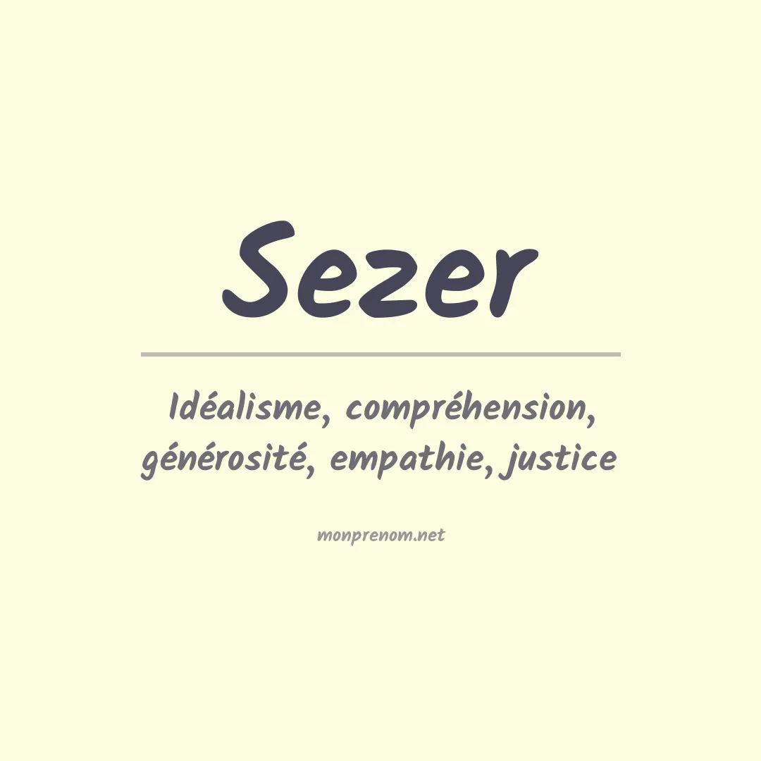 Signification du Prénom Sezer Signification du Prénom Sezer