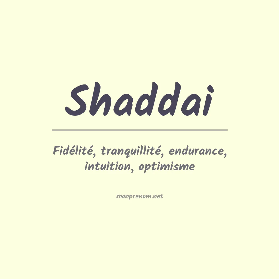 Signification du Prénom Shaddai Signification du Prénom Shaddai