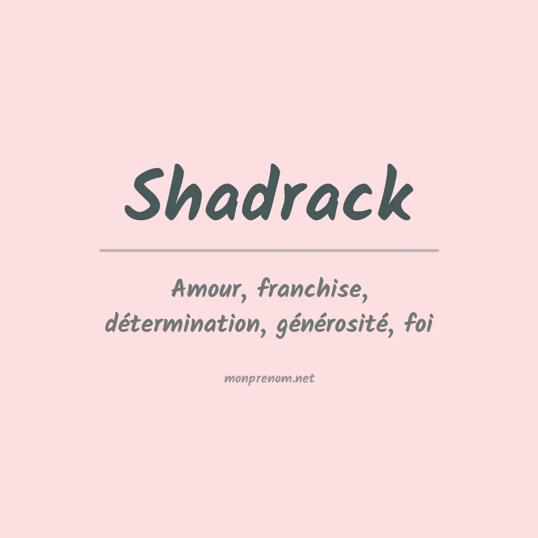 Signification du Prénom Shadrack Signification du Prénom Shadrack