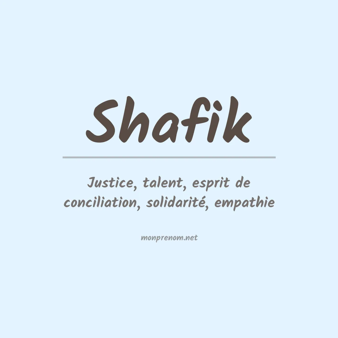 Signification du Prénom Shafik Signification du Prénom Shafik