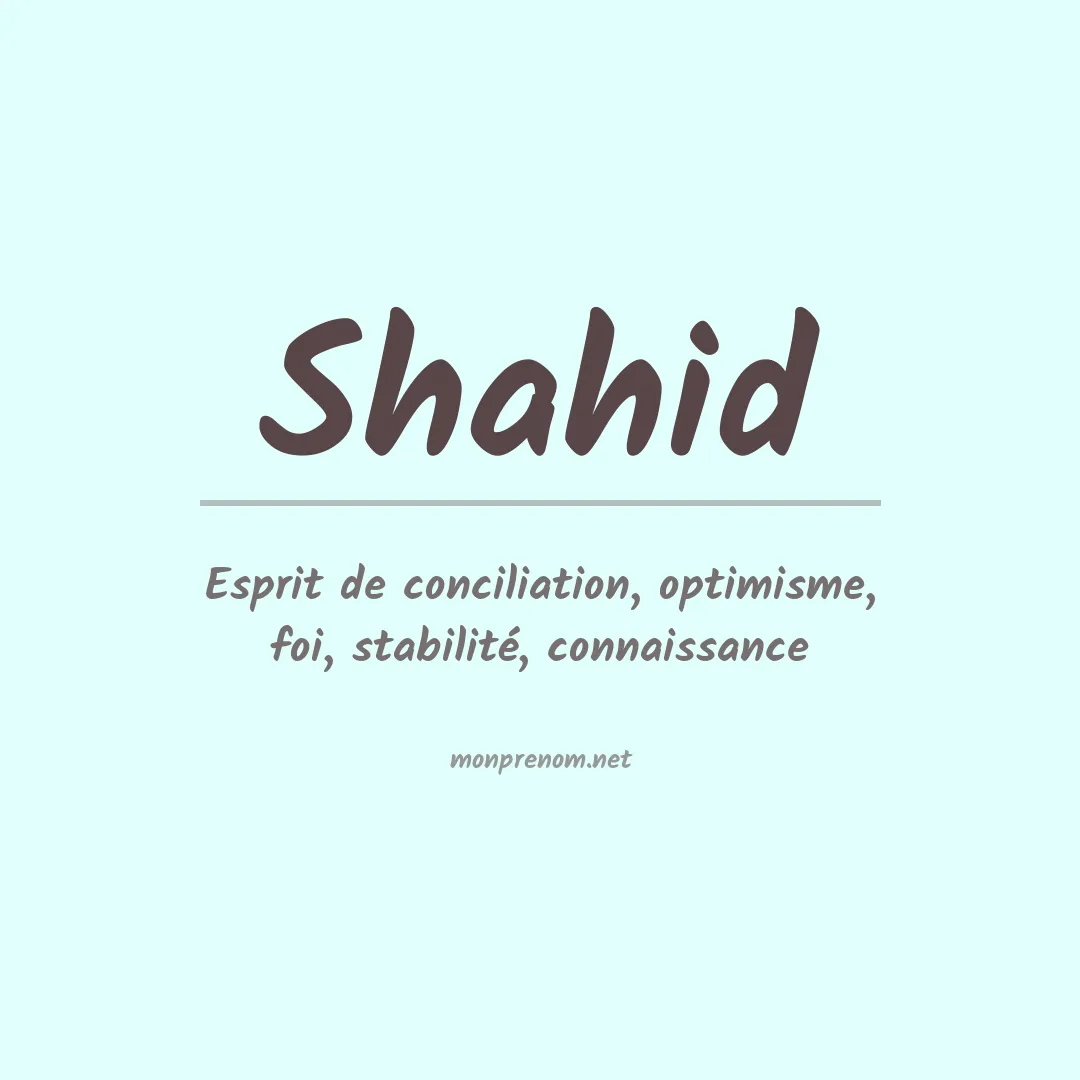 Signification du Prénom Shahid