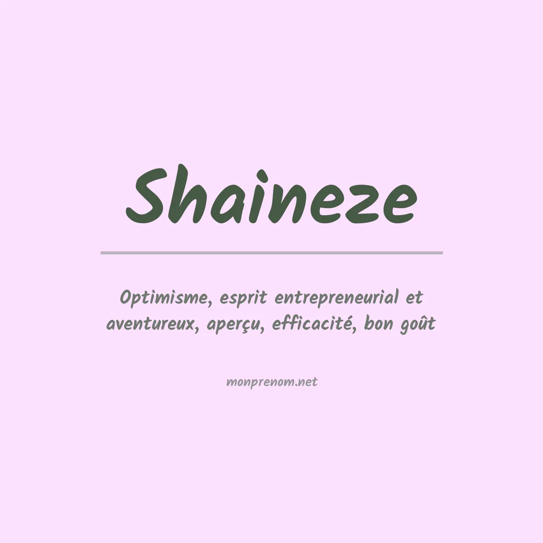 Signification du Prénom Shaineze Signification du Prénom Shaineze