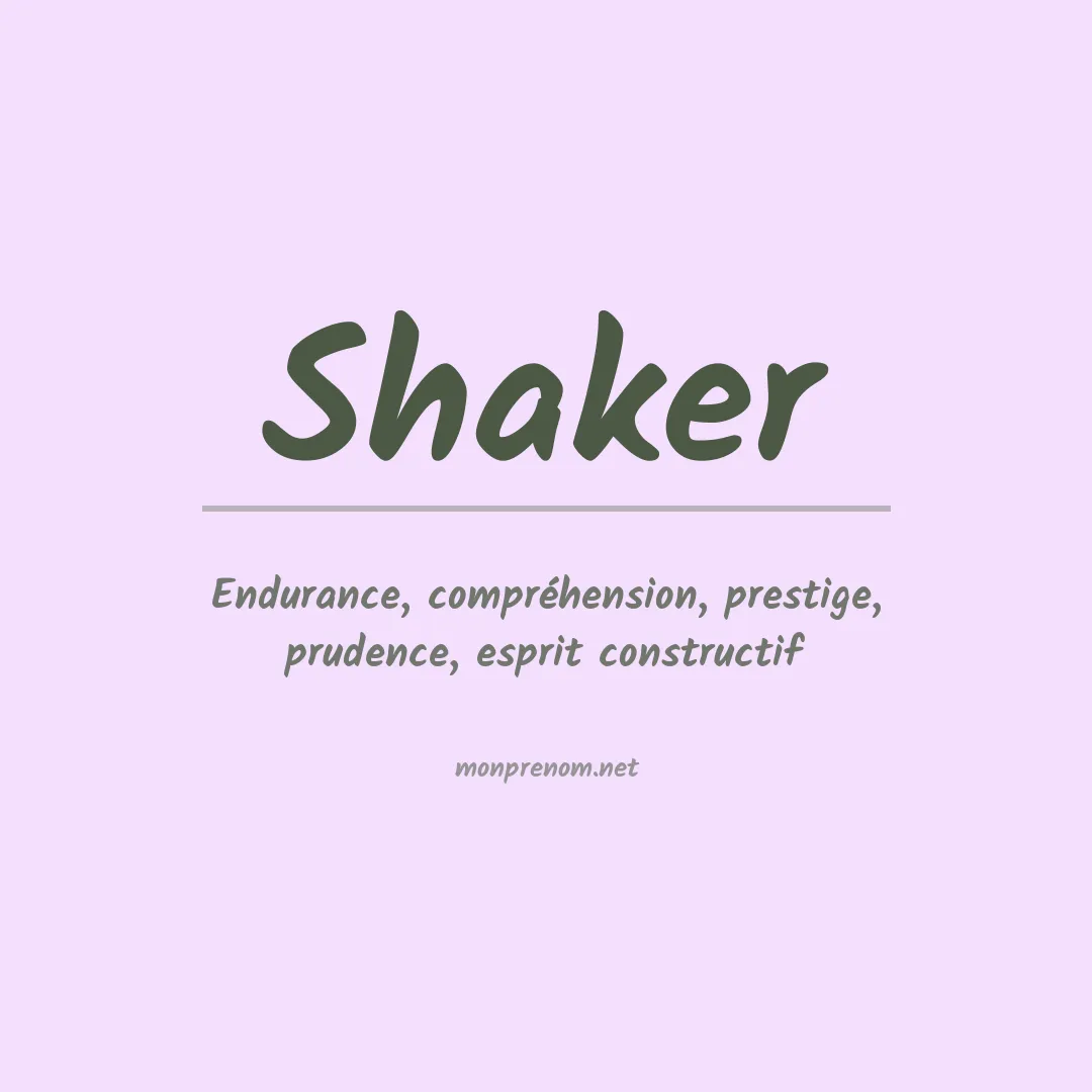 Signification du Prénom Shaker