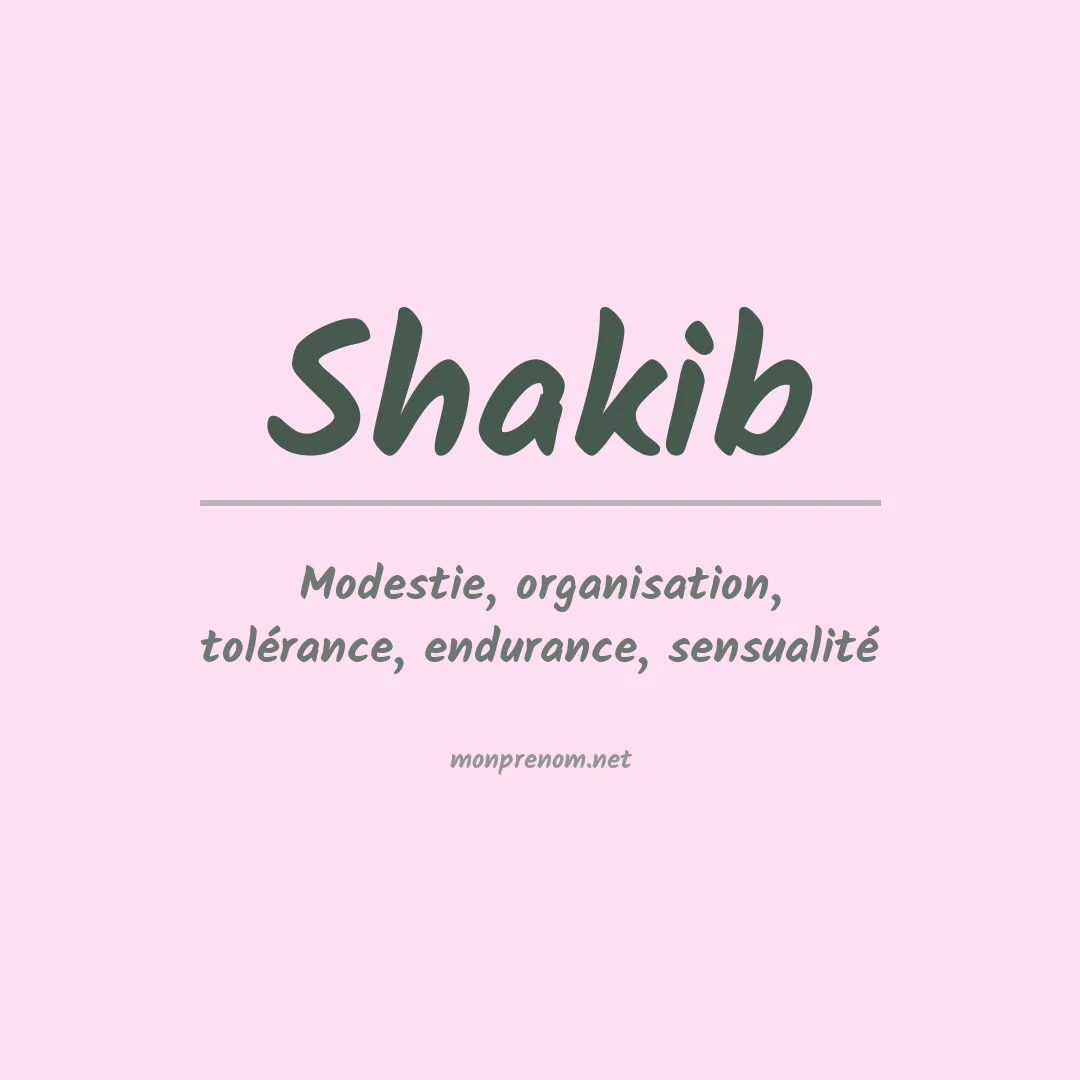 Signification du Prénom Shakib Signification du Prénom Shakib