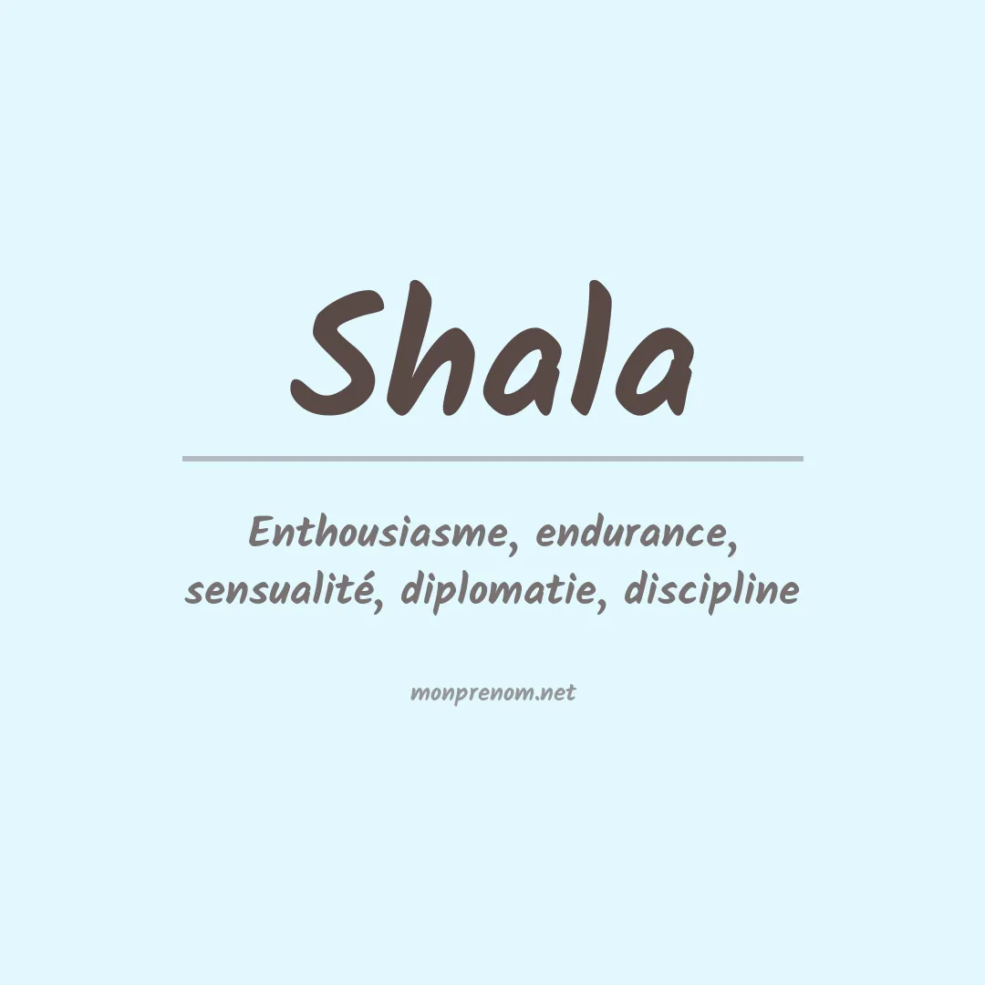 Signification du Prénom Shala