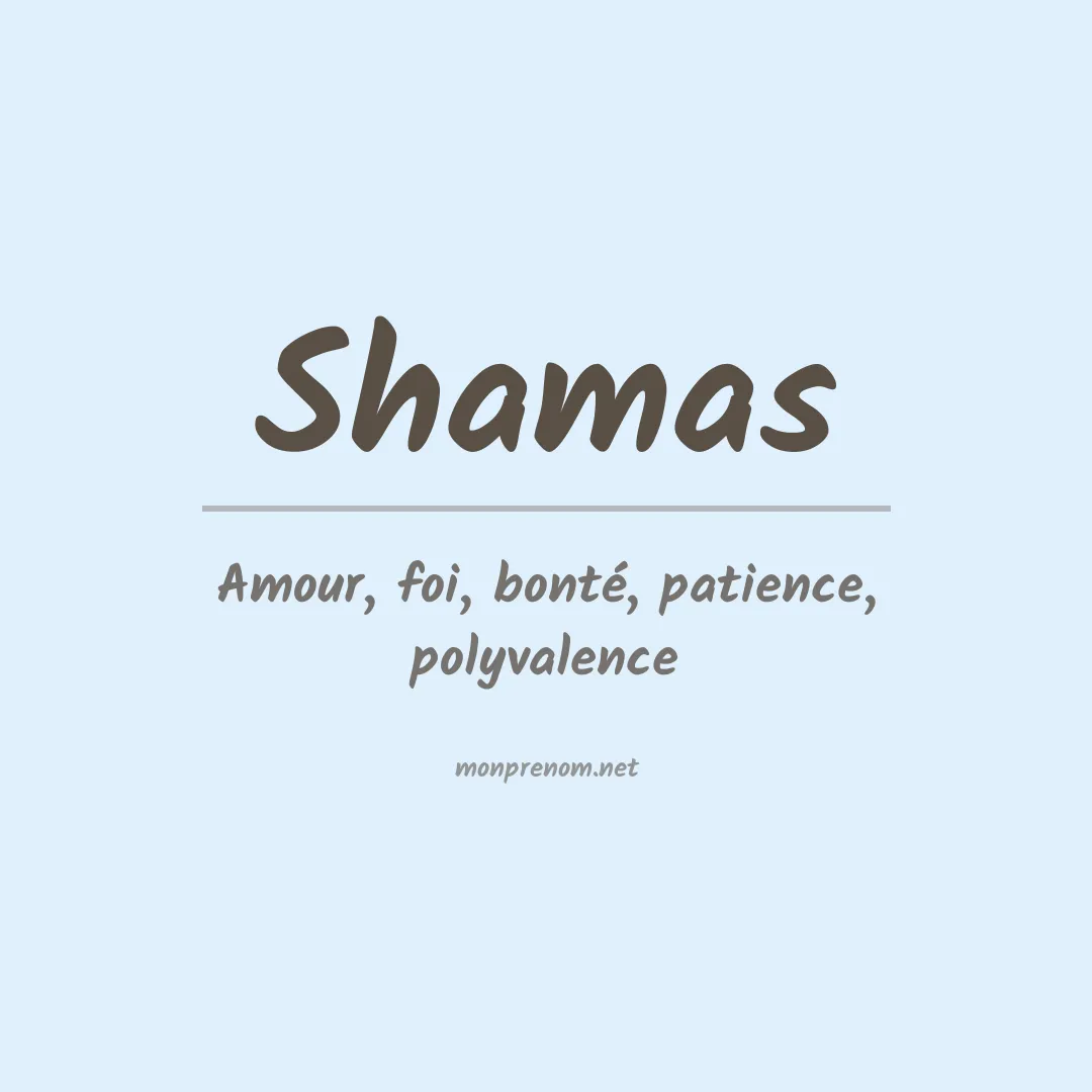 Signification du Prénom Shamas Signification du Prénom Shamas