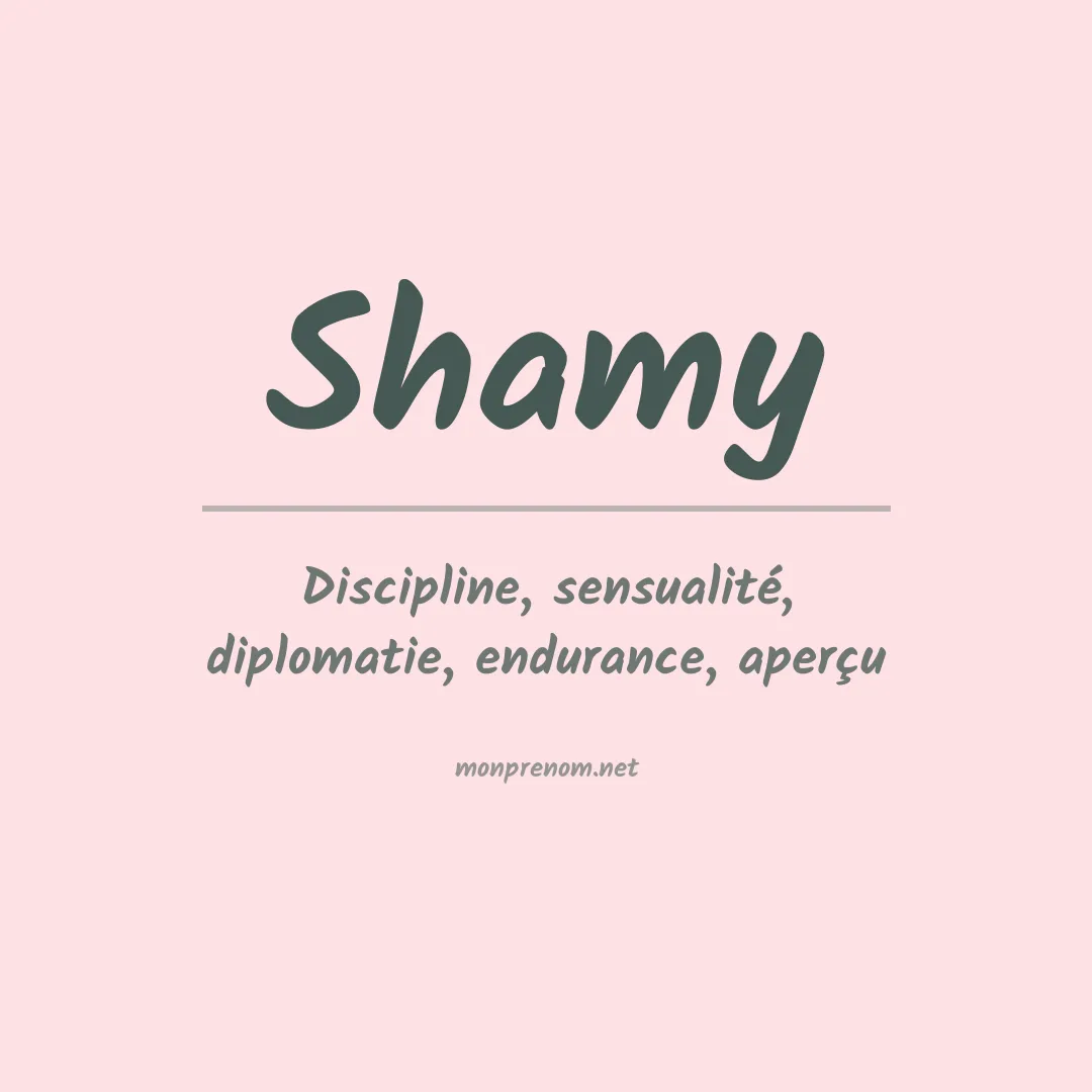 Signification du Prénom Shamy Signification du Prénom Shamy