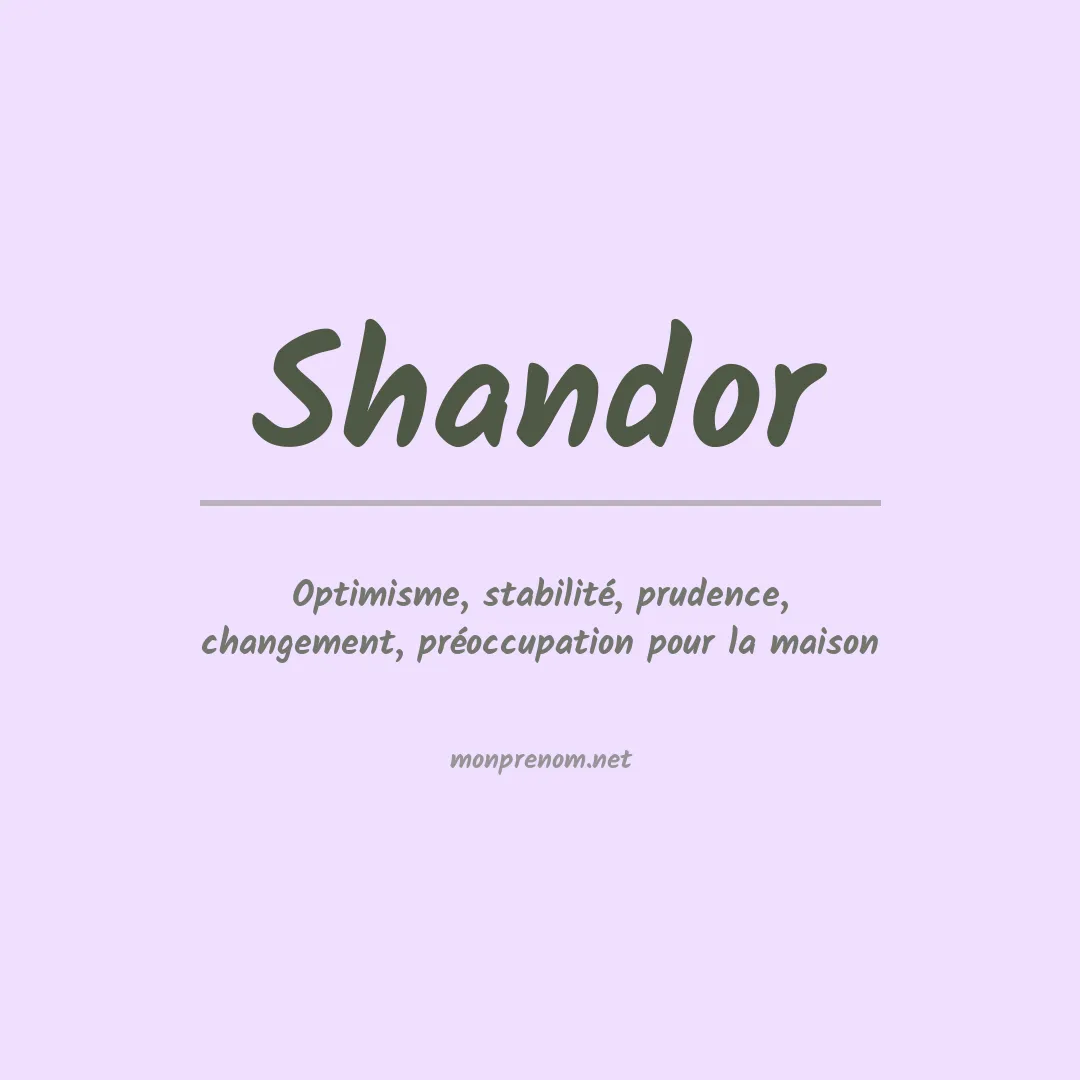 Signification du Prénom Shandor
