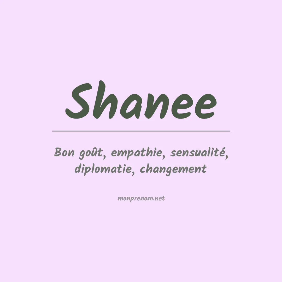 Signification du Prénom Shanee Signification du Prénom Shanee
