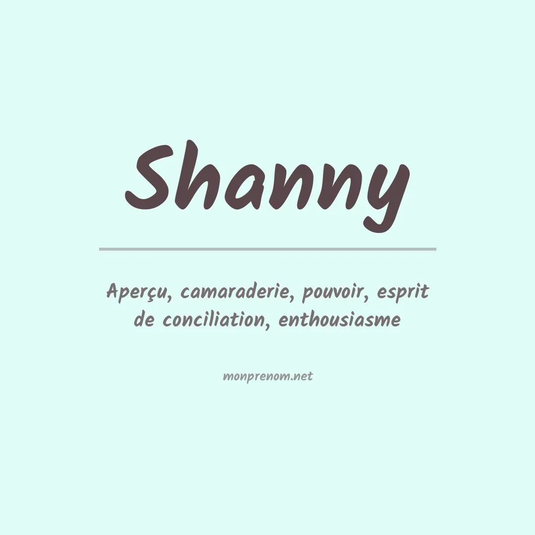 Signification du Prénom Shanny Signification du Prénom Shanny