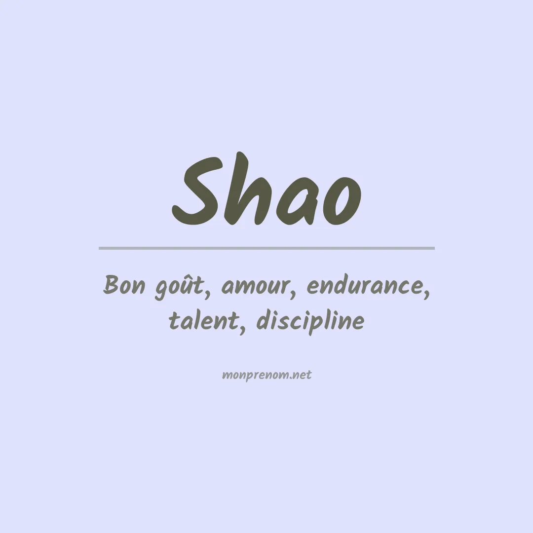Signification du Prénom Shao