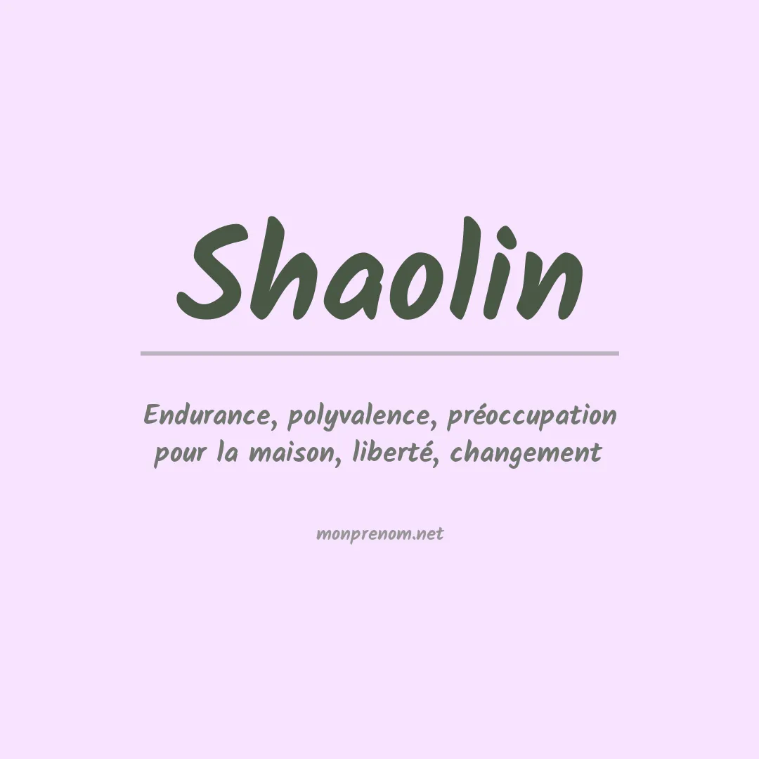 Signification du Prénom Shaolin Signification du Prénom Shaolin