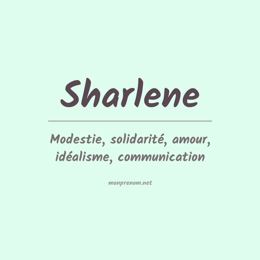 Signification du Prénom Sharlene Signification du Prénom Sharlene