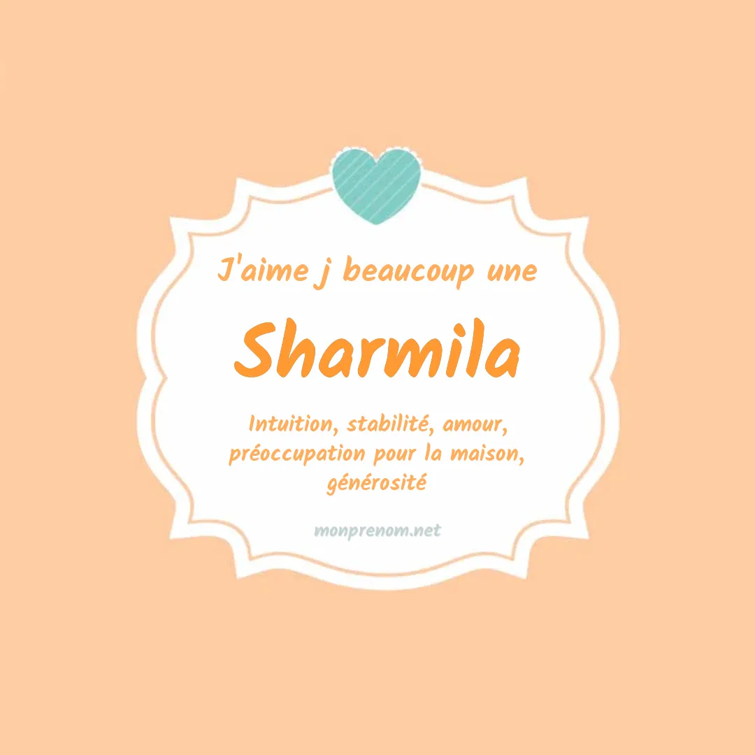 j'aime beaucoup Sharmila
