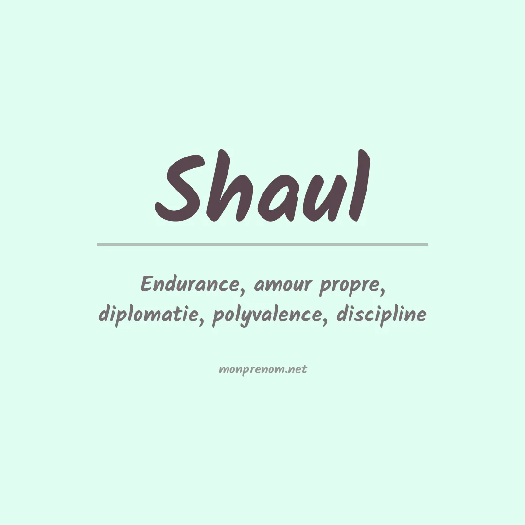 Signification du Prénom Shaul