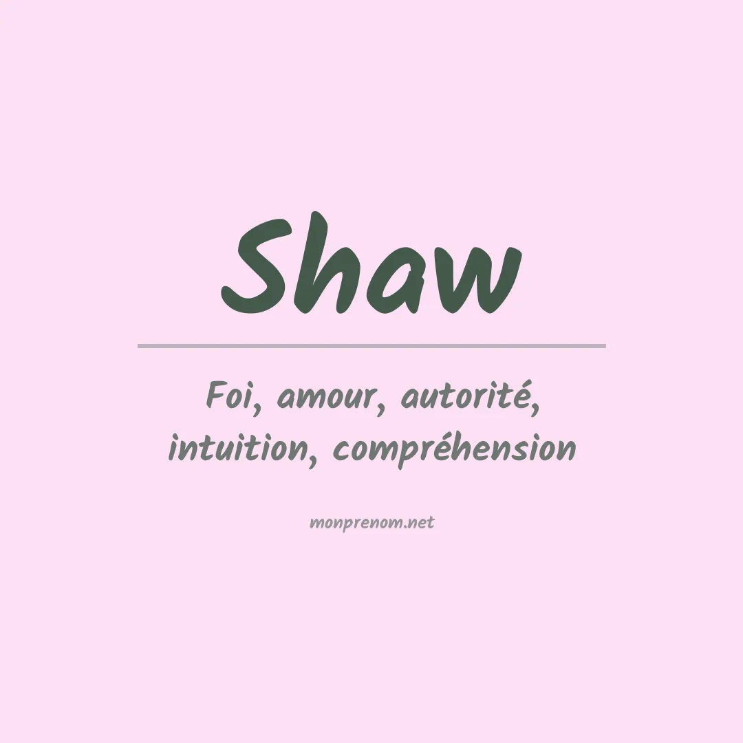 Signification du Prénom Shaw