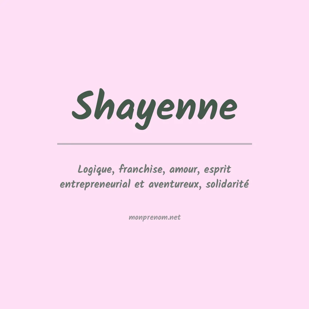Signification du Prénom Shayenne Signification du Prénom Shayenne
