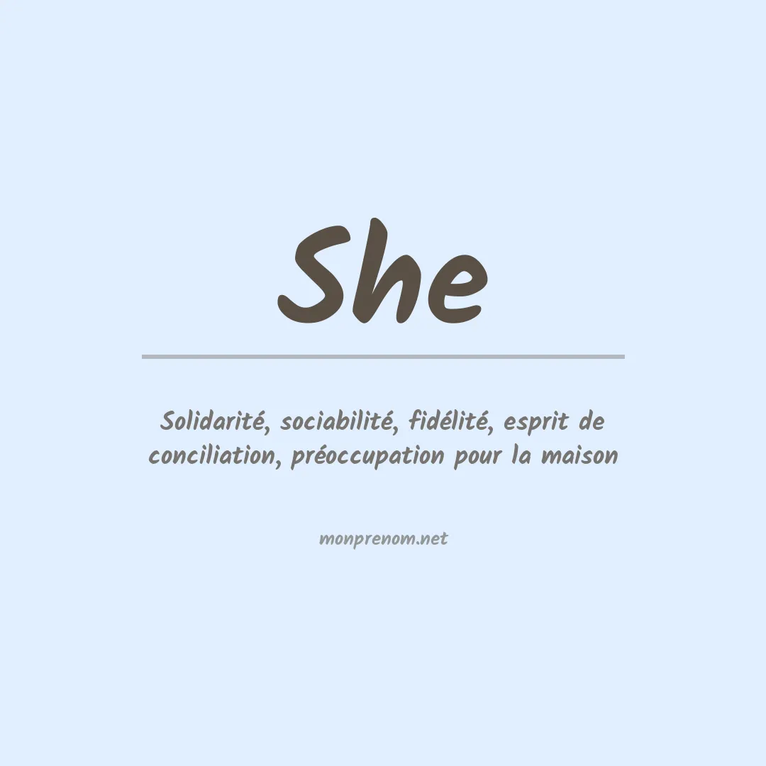 Signification du Prénom She Signification du Prénom She