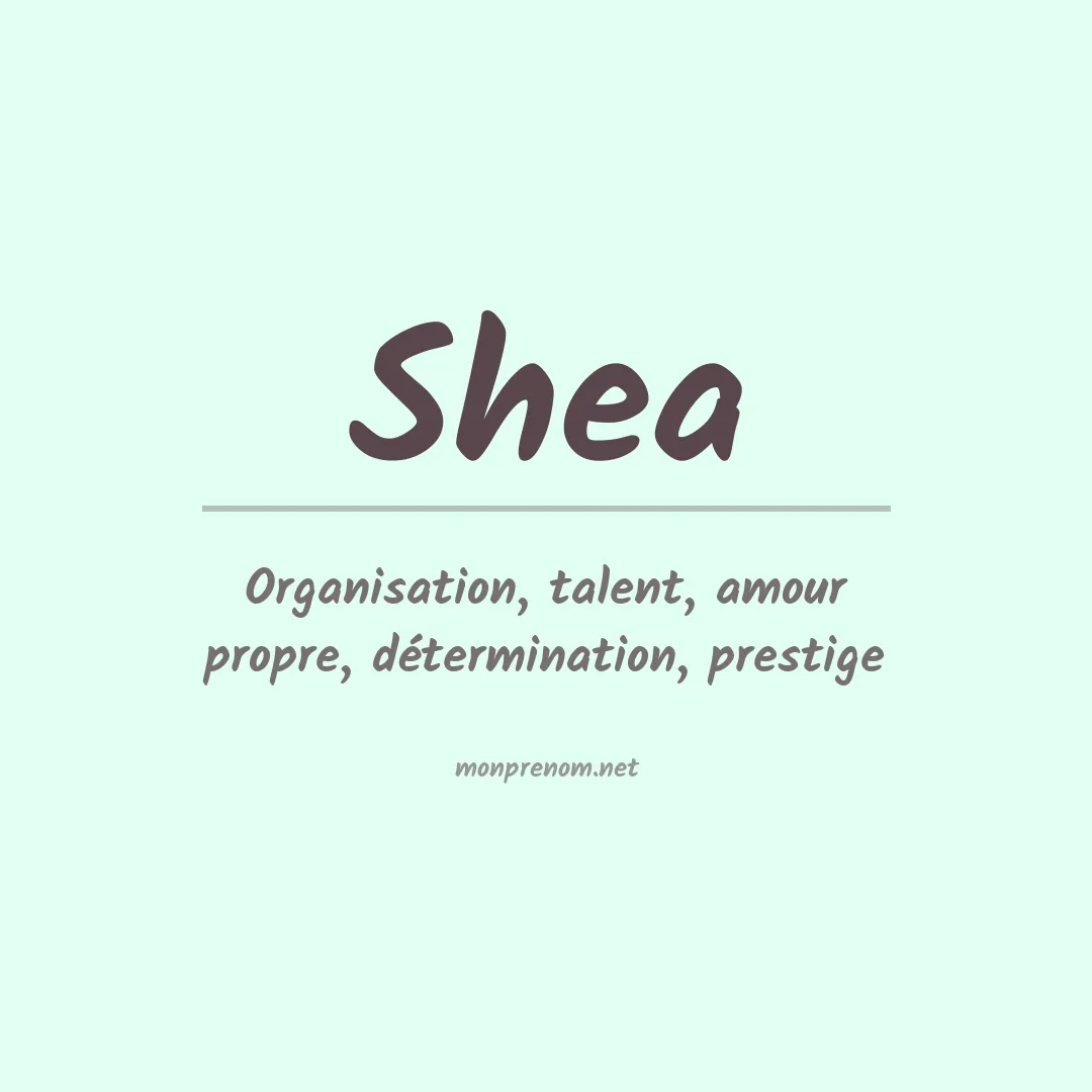 Signification du Prénom Shea