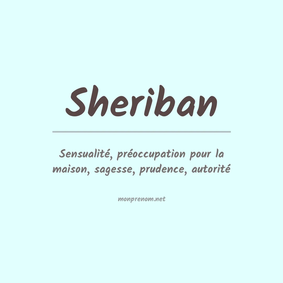 Signification du Prénom Sheriban Signification du Prénom Sheriban