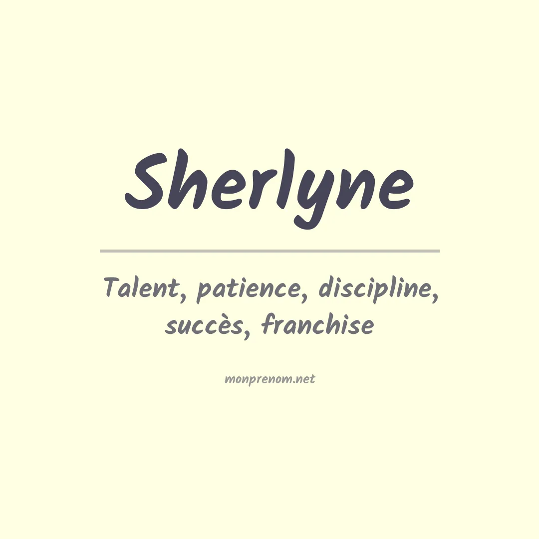 Signification du Prénom Sherlyne Signification du Prénom Sherlyne