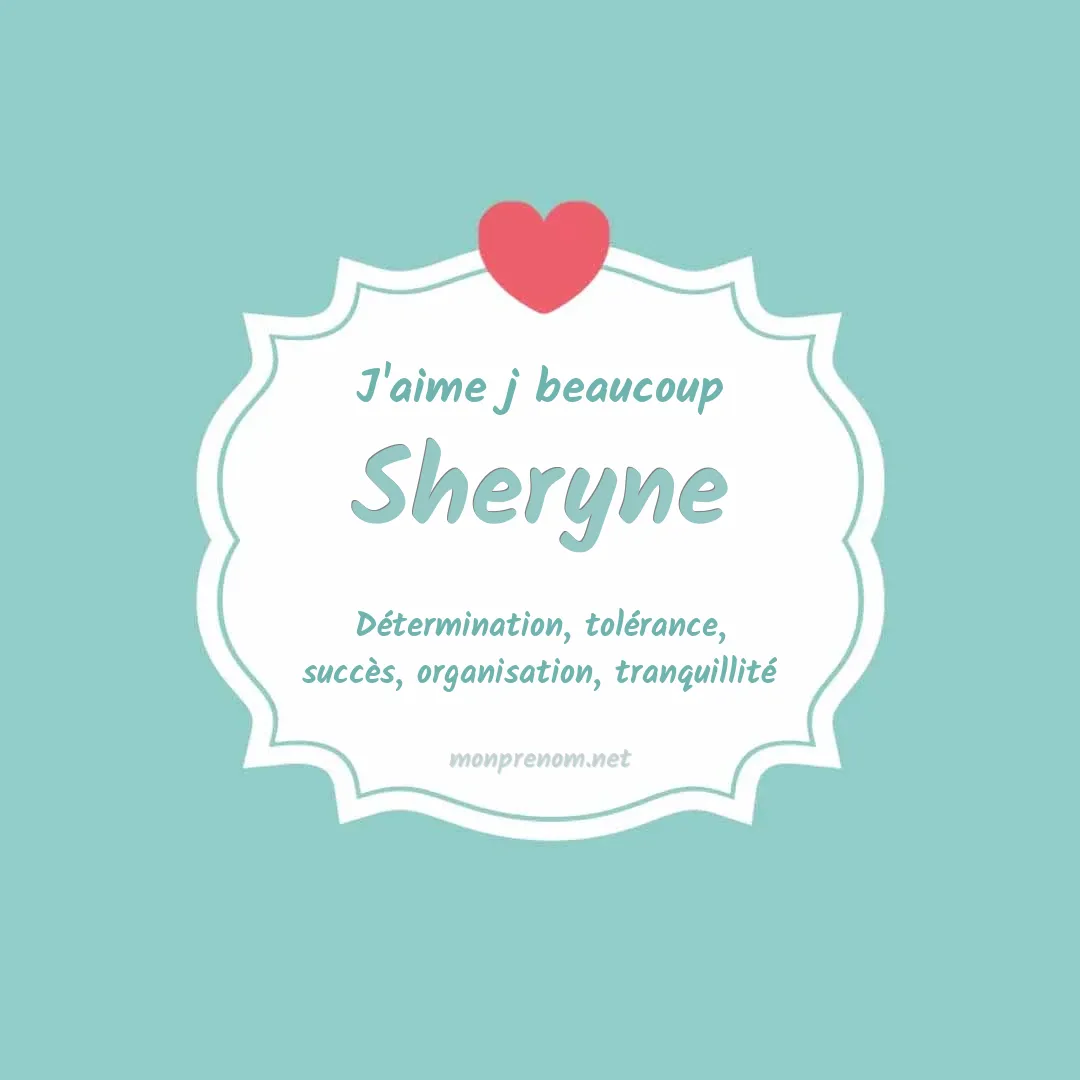 j'aime beaucoup Sheryne