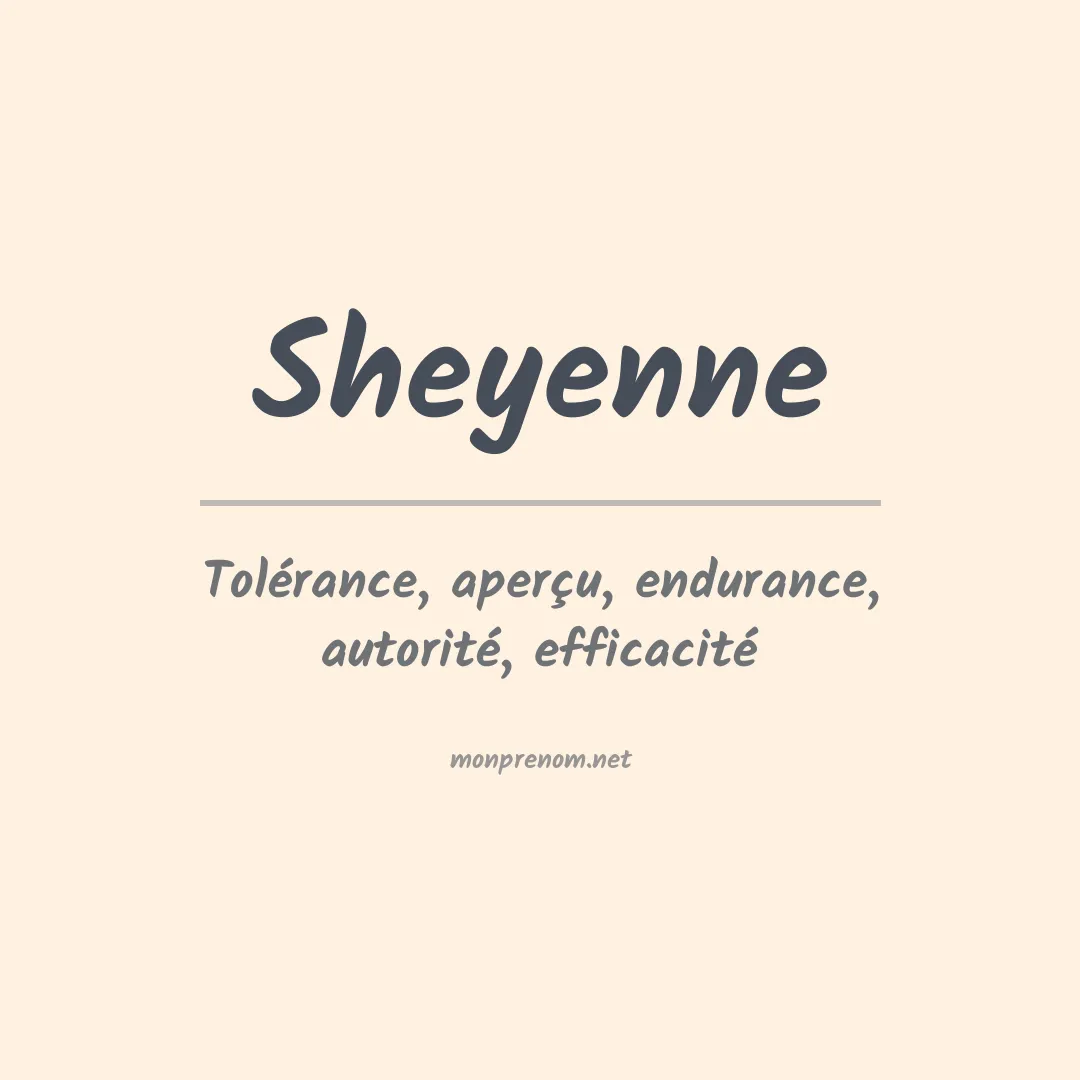 Signification du Prénom Sheyenne Signification du Prénom Sheyenne